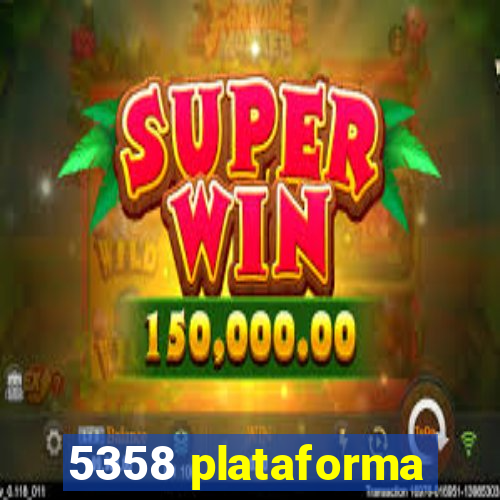 5358 plataforma